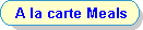 A la Carte